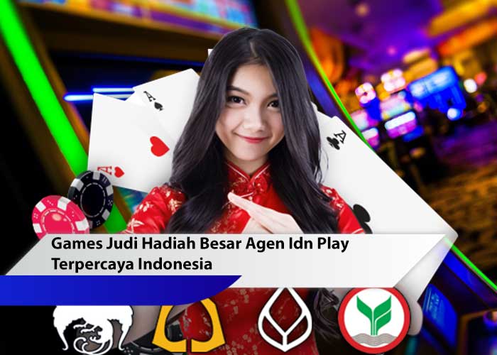 agen idn play terpercaya Indonesia